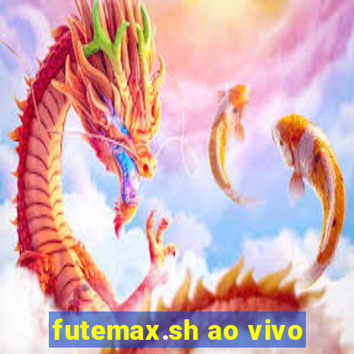 futemax.sh ao vivo